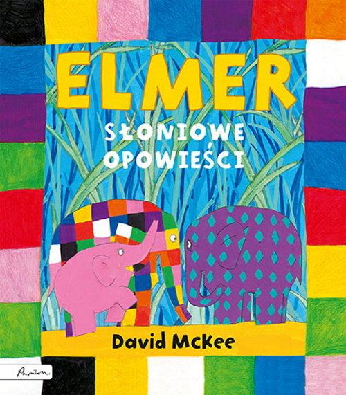 Słoniowe opowieści. Elmer David McKee