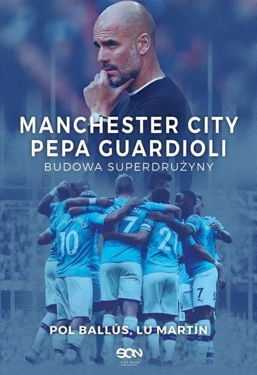

Manchester City Pepa Guardioli Budowa superdrużyny