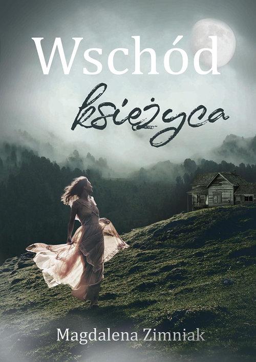 

Wschód księżyca Magdalena Zimniak