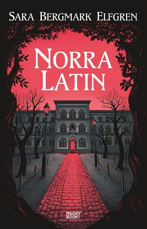 

Norra Latin Elfgren Sara Bergmark