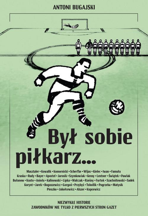 

Był sobie piłkarz… Antoni Bugajski