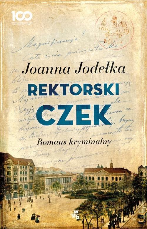 

Rektorski czek Romans kryminalny Joanna Jodełka