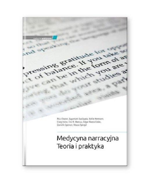 

Medycyna narracyjna Teoria i praktyka