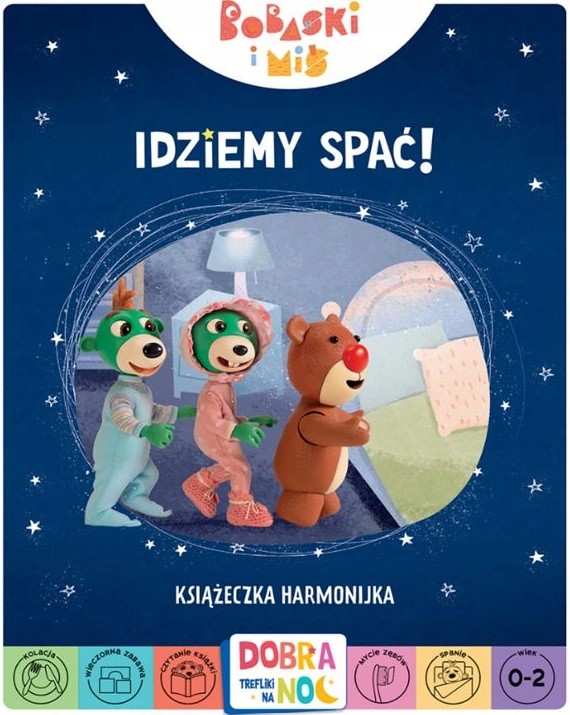 

Bobaski i Miś Idziemy spać!