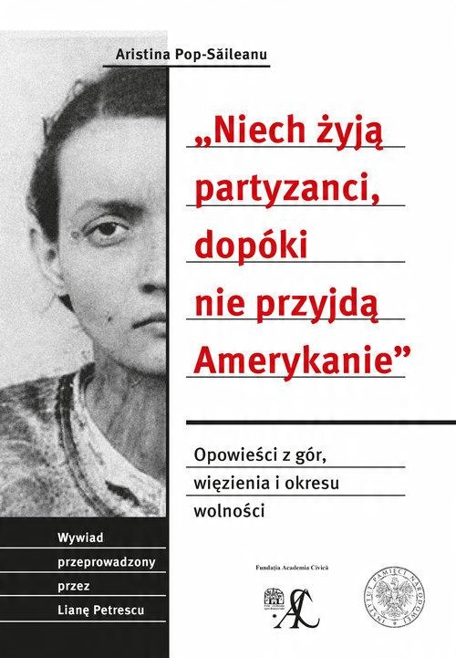 

Niech żyją partyzanci... Aristina Pop-Saileanu