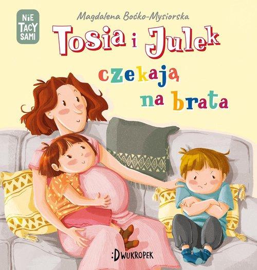

Tosia i Julek czekają na brata T.7 (Nie) tacy sami