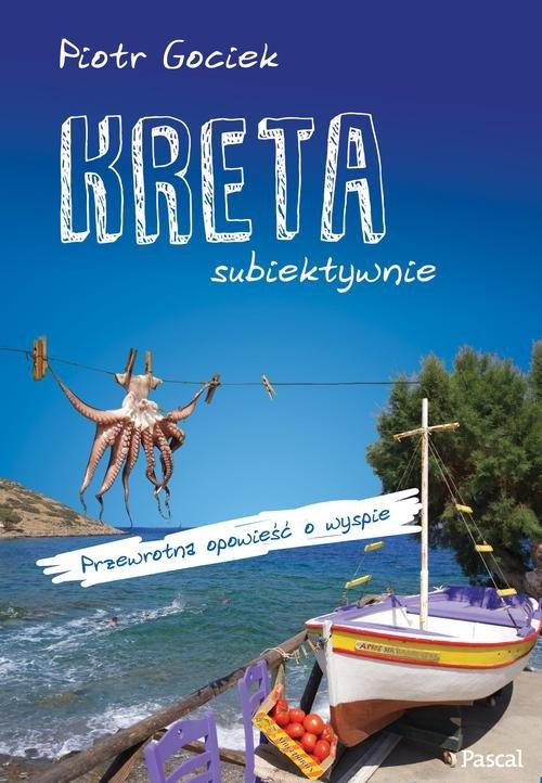 

Kreta subiektywnie Piotr Gociek