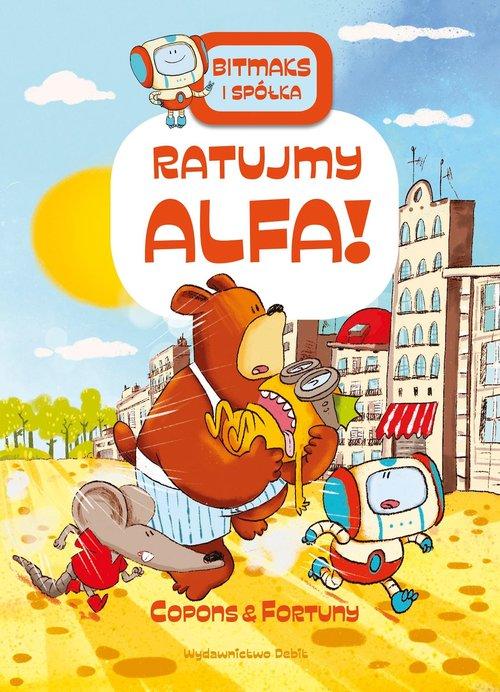 

Bitmaks I Spółka Tom 5 Ratujmy Alfa