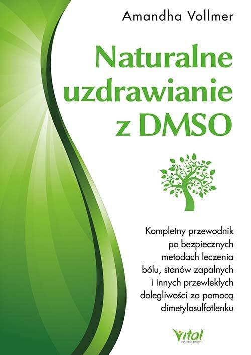 

Naturalne uzdrawianie z Dmso Amandha Vollmer