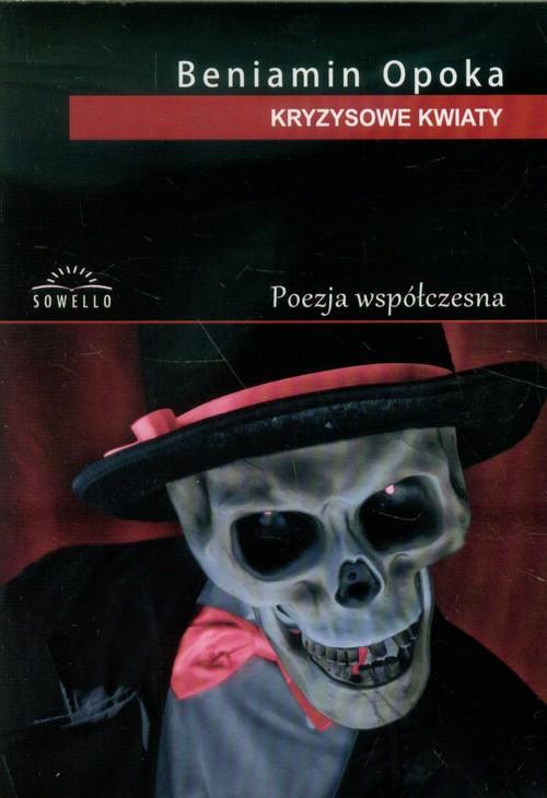 

Kryzysowe kwiaty Beniamin Opoka