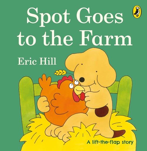 

Spot Goes to the Farm Eric Hill