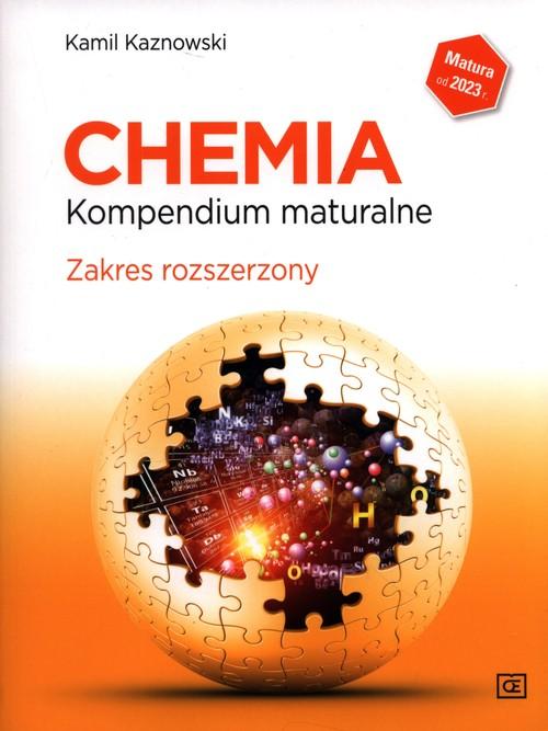 Kompendium maturalne. Chemia ZR OE Kamil Kaznowski