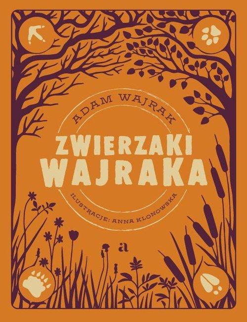 

Zwierzaki Wajraka Adam Wajrak, Anna Klonowska