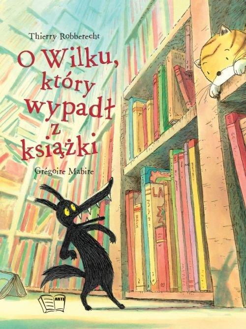 

O wilku który wypadł z książki Thierry Robberecht