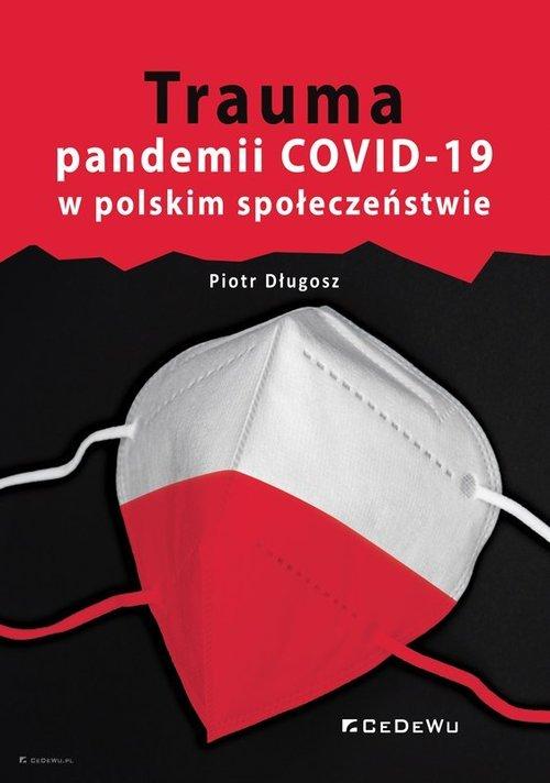 Trauma pandemii Covid-19 w polskim społeczeństwie-Zdjęcie-0