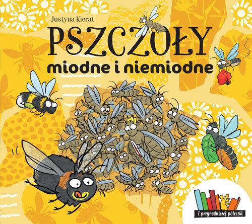 

Pszczoły miodne i niemiodne Justyna Kierat