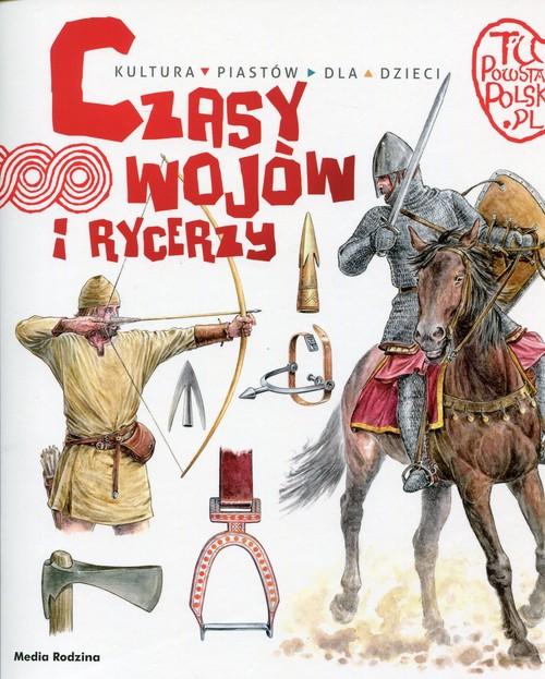 

Czasy wojów i rycerzy Jarosław Gryguć
