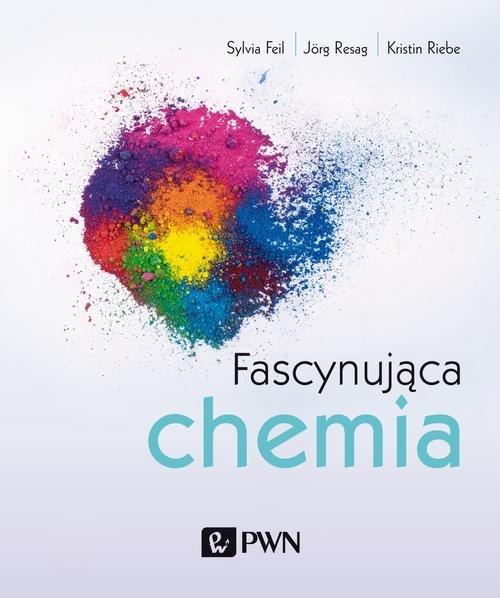 

Fascynująca chemia J. Resag, K. Riebe, S. Feil