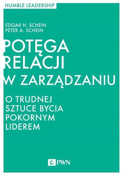 

Potęga relacji w zarządzaniu Schein, Schein