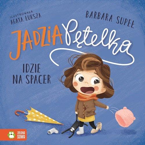 

Jadzia Pętelka Idzie na spacer Barbara Supeł