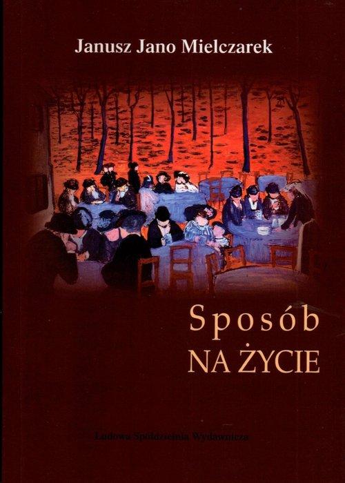 

Sposób na życie Janusz Jano Mielczarek