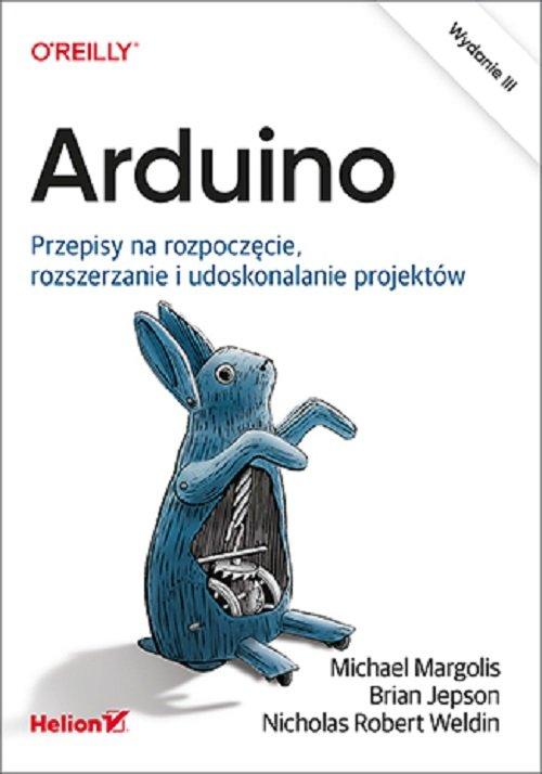 Arduino. Przepisy na rozpoczęcie, rozszerzanie i.. HELION 408534