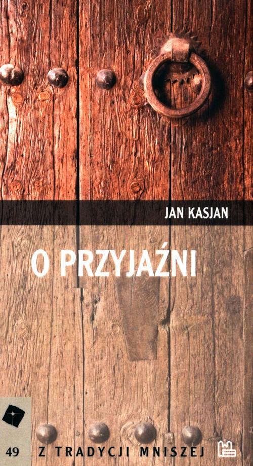 O przyjaźni Jan Kasjan miękka Tyniec