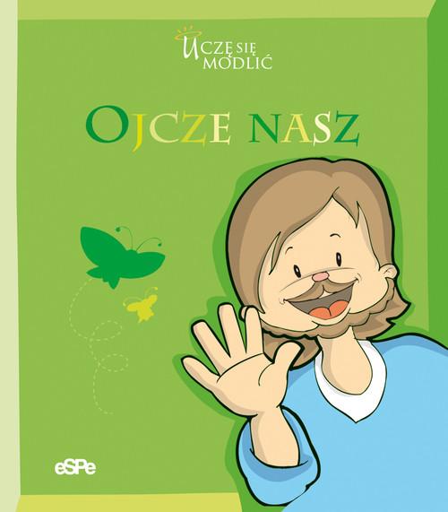 Uczę się modlić. Ojcze nasz eSPe