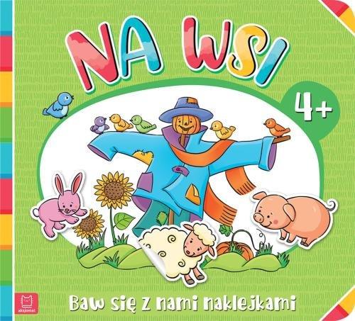 

Baw się z nami naklejkami Na wsi 4+ A. Bator