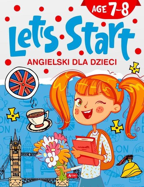 

Angielski dla dzieci. Let's Start! Age 7-8 Dragon
