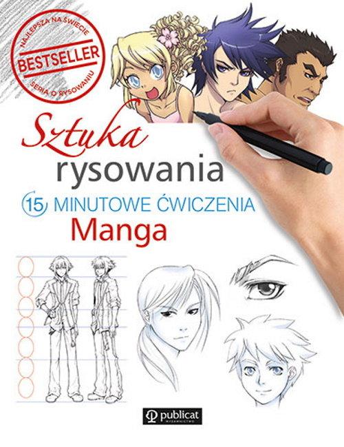 SZTUKA RYSOWANIA 15 MINUTOWE ĆWICZENIA MANGA