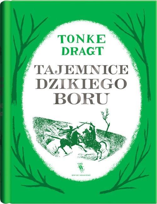 

Tajemnice dzikiego boru Tonke Dragt