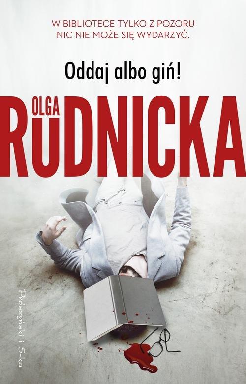 

Oddaj albo giń Olga Rudnicka