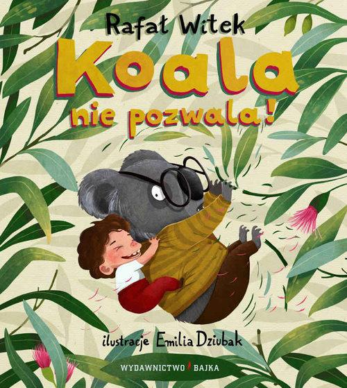 

Koala nie pozwala! Rafał Witek
