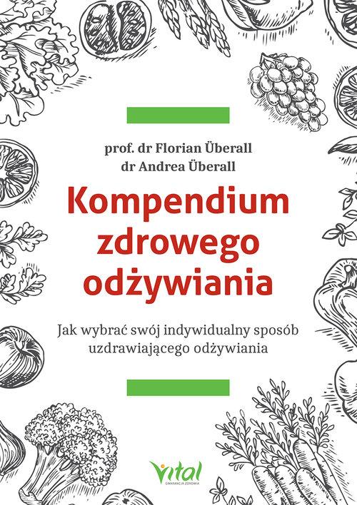 Kompendium zdrowego odżywiania Florian Uberall
