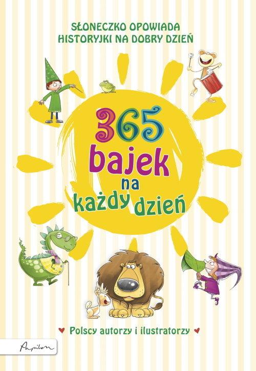 

365 bajek na każdy dzień Słoneczko opowiada...