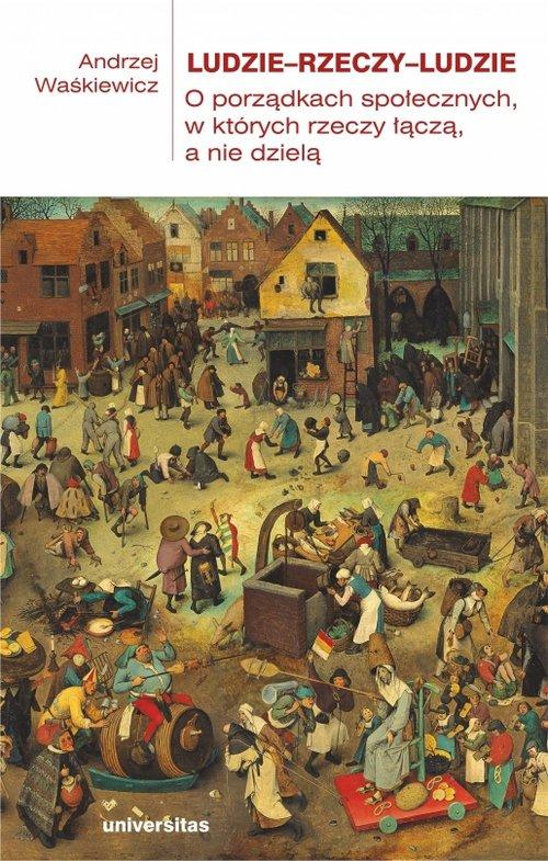 

Ludzie - rzeczy - ludzie Andrzej Waśkiewicz