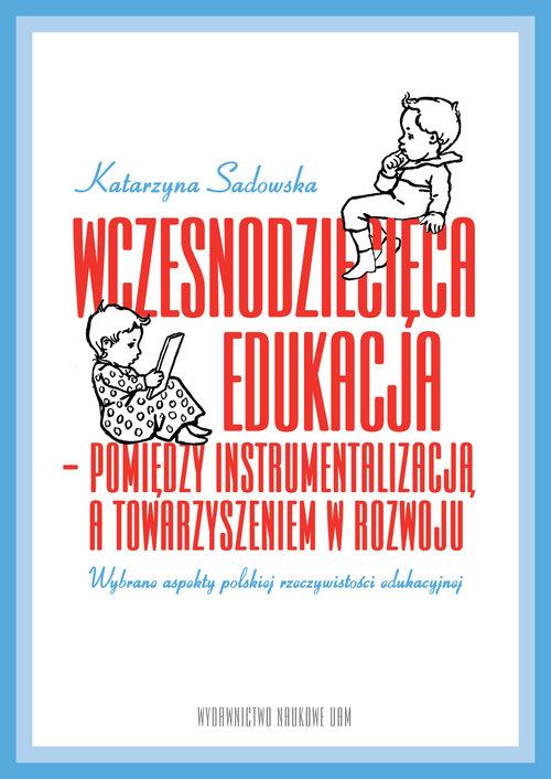 

Wczesnodziecięca edukacja Katarzyna Sadowska