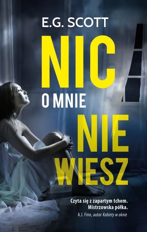 

Nic o mnie nie wiesz E. G. Scott