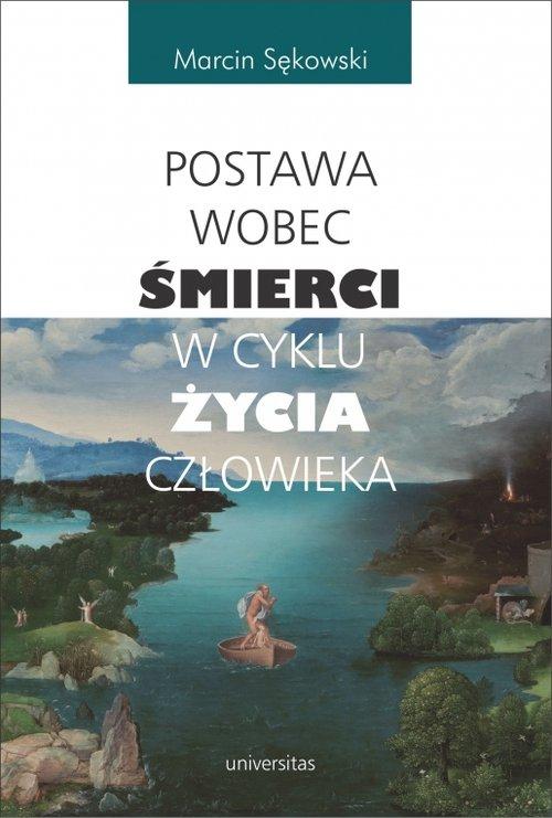 

Postawa wobec śmierci w cyklu życia człowieka
