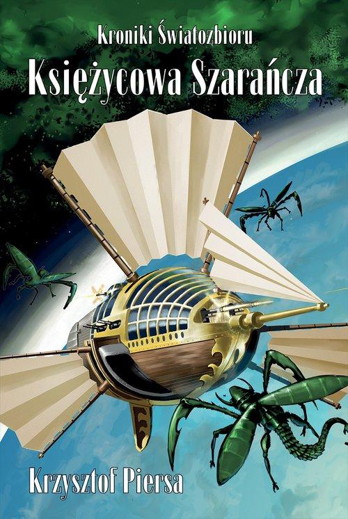 Kroniki Światozbioru T 1 Księżycowa Szarańcza