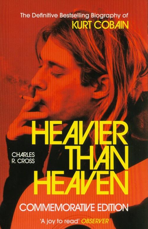 

Heavier Than Heaven Charles R. Cross