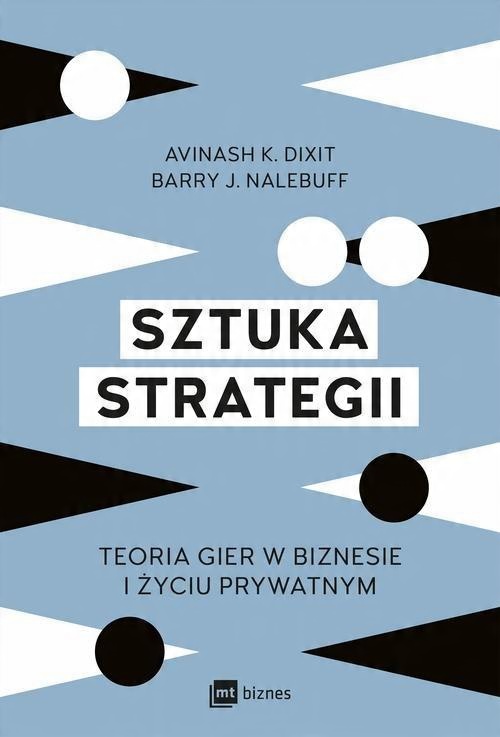 

Sztuka strategii Avinash K. Dixit, B. J. Nalebuff