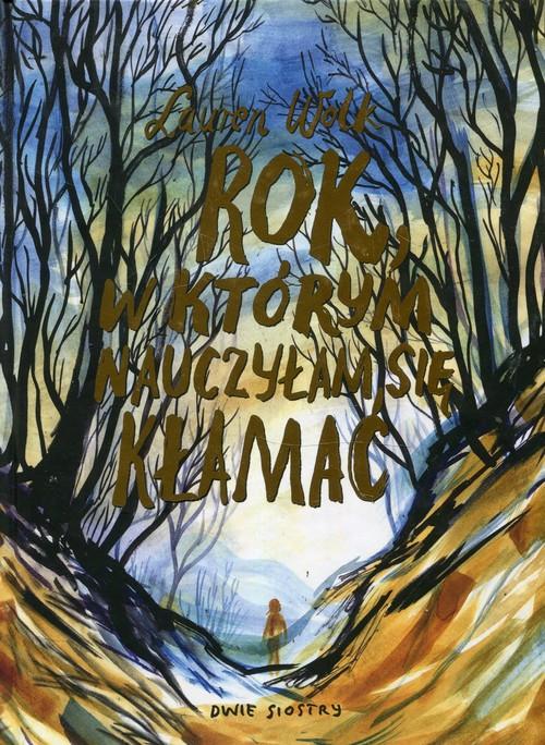 

Rok w którym nauczyłam się kłamać Lauren Wolk