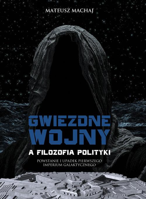 

Gwiezdne wojny a filozofia polityki Mateusz Machaj