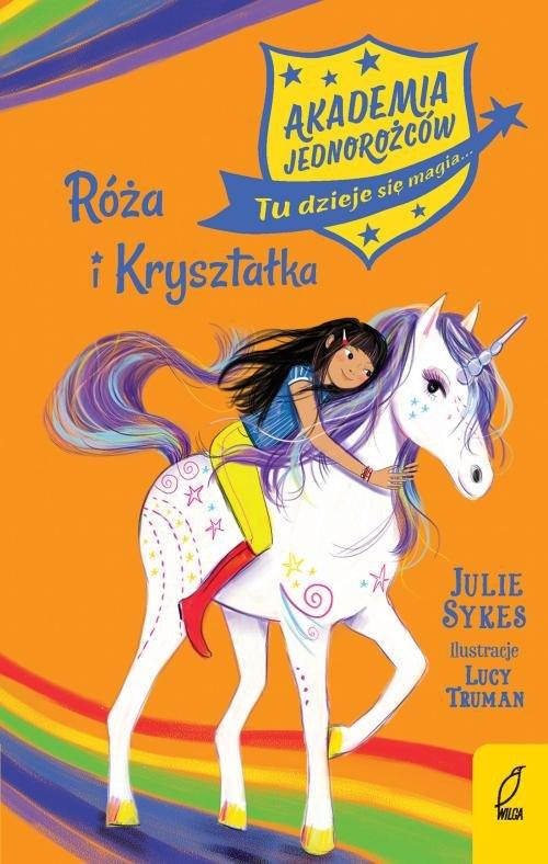 

Akademia Jednorożców Róża i Kryształka Julie Sykes