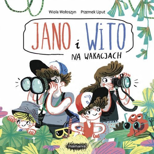 

Jano i Wito Na wakacjach Wiola Wołoszyn