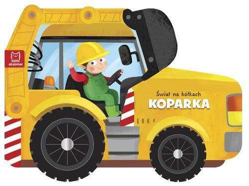 

Świat na kółkach. Koparka Aksjomat