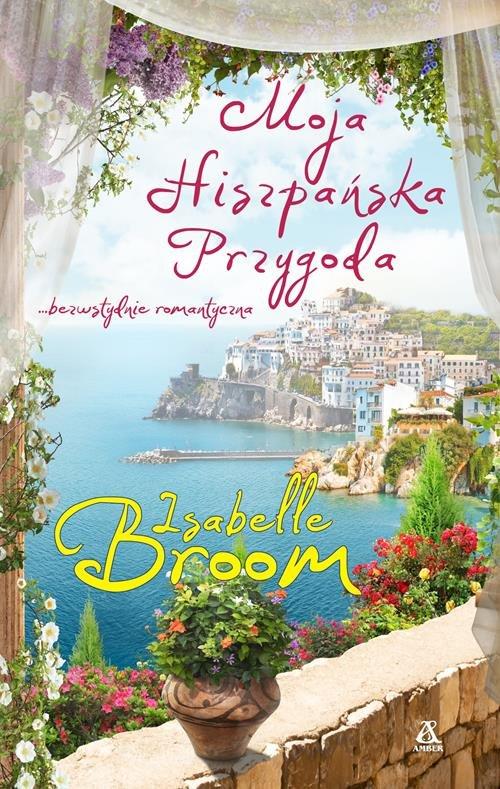 Moja hiszpańska przygoda Isabelle Broom