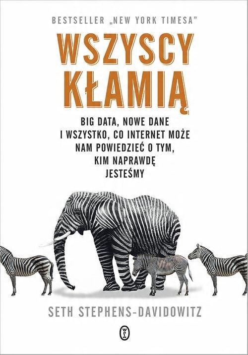 

Wszyscy kłamią Seth Stephens-Davidowitz